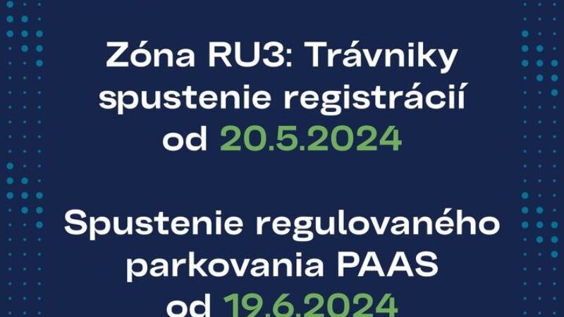 Spustili sme registrácie a nákup parkovacích kariet pre PAAS lokalitu Trávniky (RU3) – regulácia od 19.6.2024