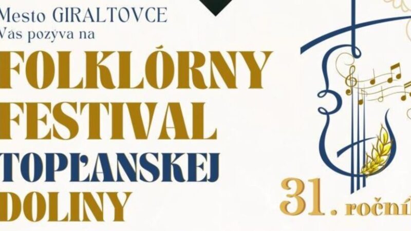 FOLKLÓRNY FESTIVAL TOPĽANSKEJ DOLINY – 31. ročník