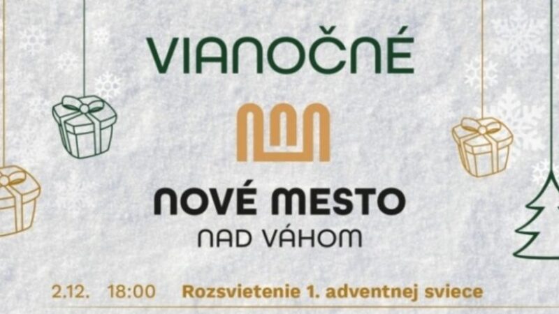 Oslavy vianočného Nového Mesta nad Váhom 2023 s vianočnými trhmi a adventným programom