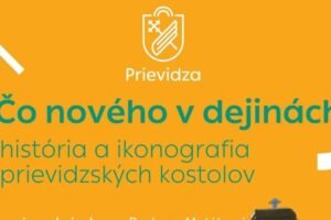 Odkryte históriu kostolov v Prievidzi