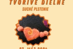 Tvorivé dielne – suché plstenie v meste Sliač