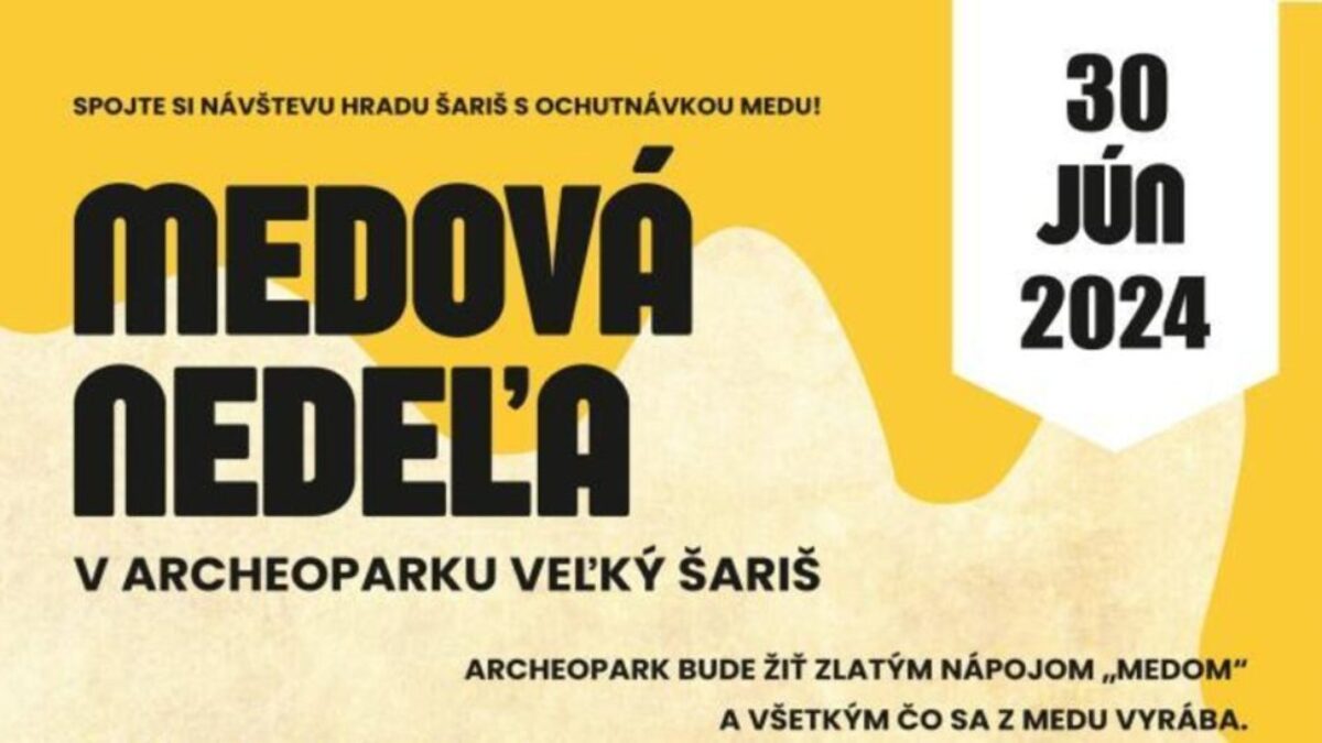 Medová Nedela v Archeoparku Veľký Šariš