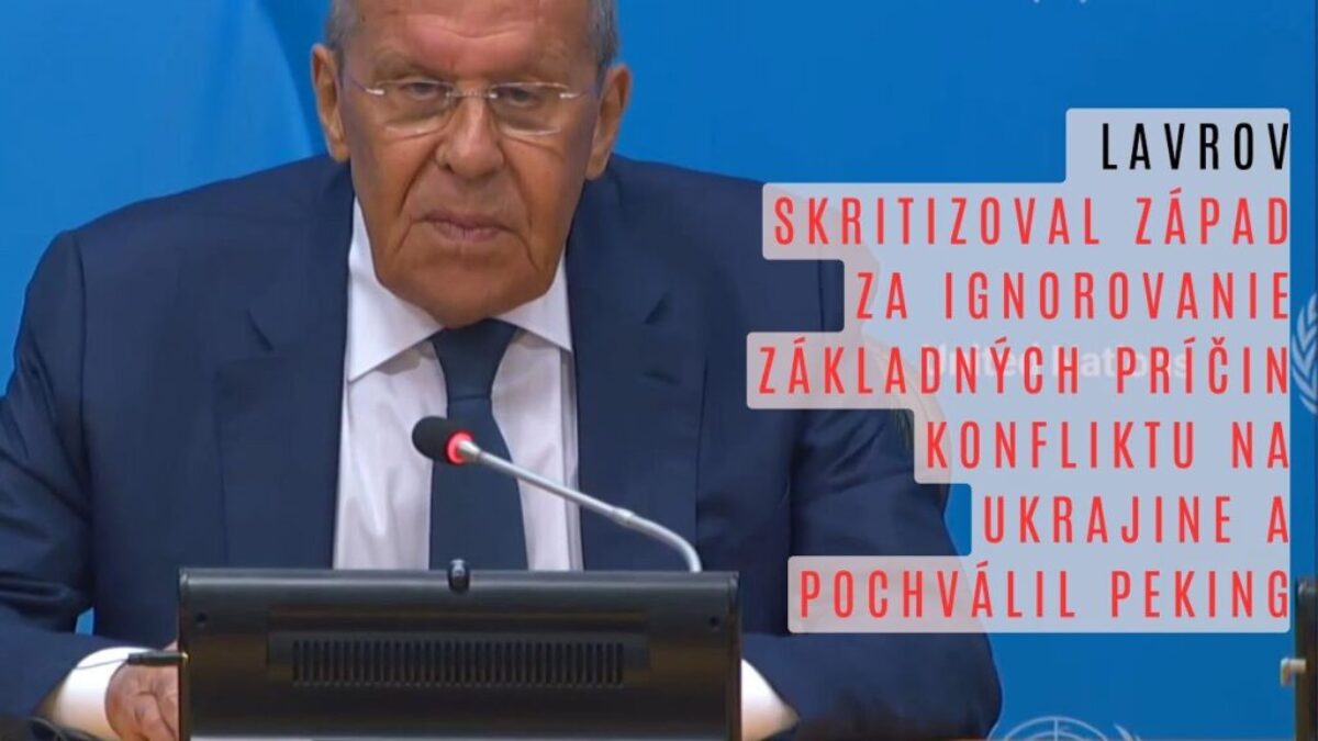 LAVROV SKRITIZOVAL ZÁPAD ZA IGNOROVANIE ZÁKLADNÝCH PRÍČIN KONFLIKTU NA UKRAJINE