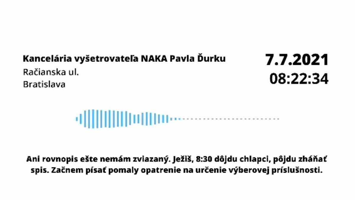 zvukové záznamy priamo z kancelárie „nášho chlapca“ Pavla Ďurku