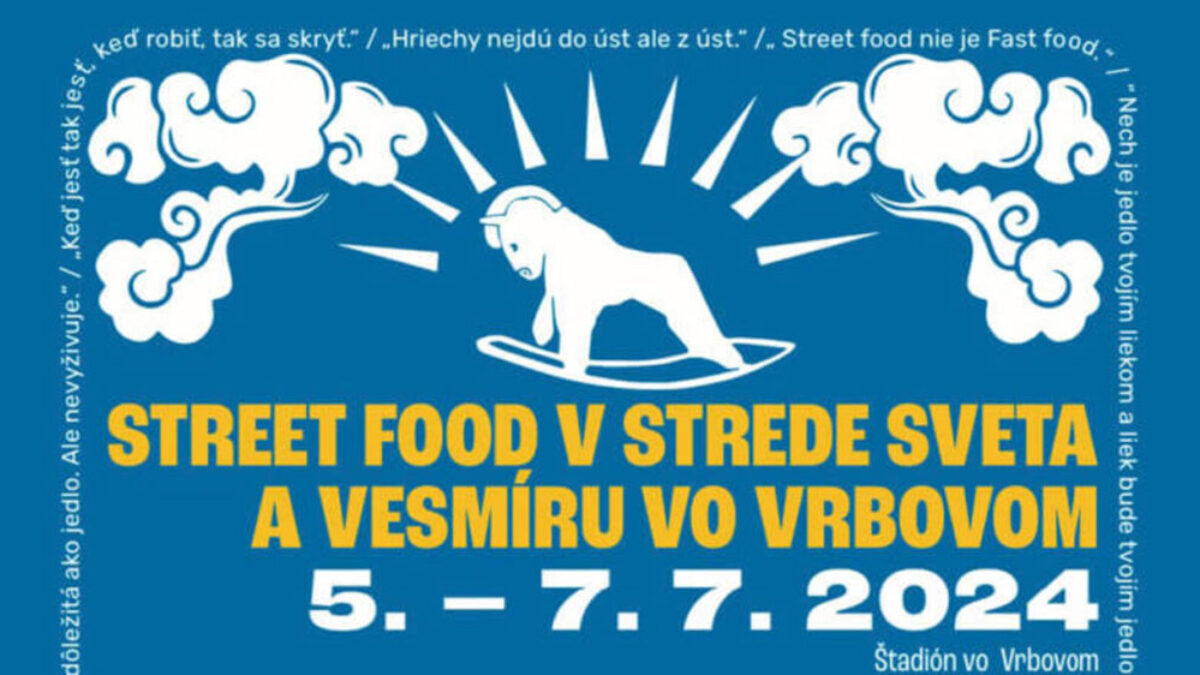 Street Food v Strede Sveta a vesmíru vo Vrbovom