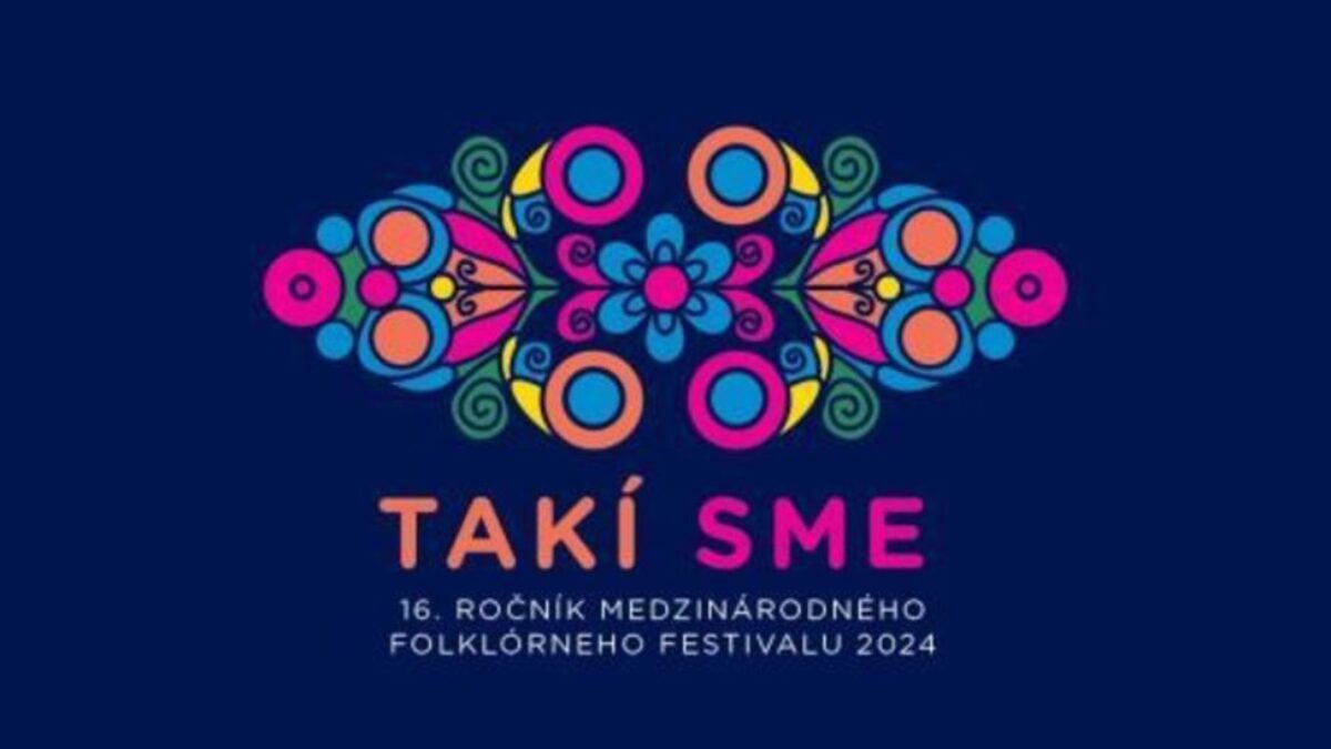 TAKÍ SME – 16. ročník Medzinárodného folklórneho festivalu 2024 v meste Šahy