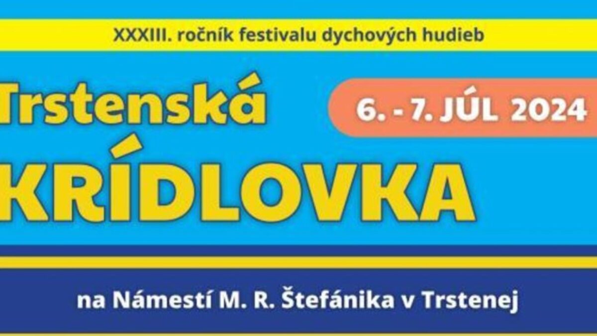 TRSTENSKÁ KRÍDLOVKA – XXXIII. ročník festivalu dychových hudieb