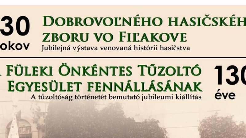 Vernisáž výstavy „130 rokov Dobrovoľného hasičského zboru vo Fiľakove“