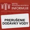 Považská Bystrica: Považská vodárenská spoločnosť a.s. informuje, že v utorok 26...