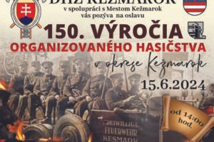 150. výročie organizovaného hasičstva v okrese Kežmarok