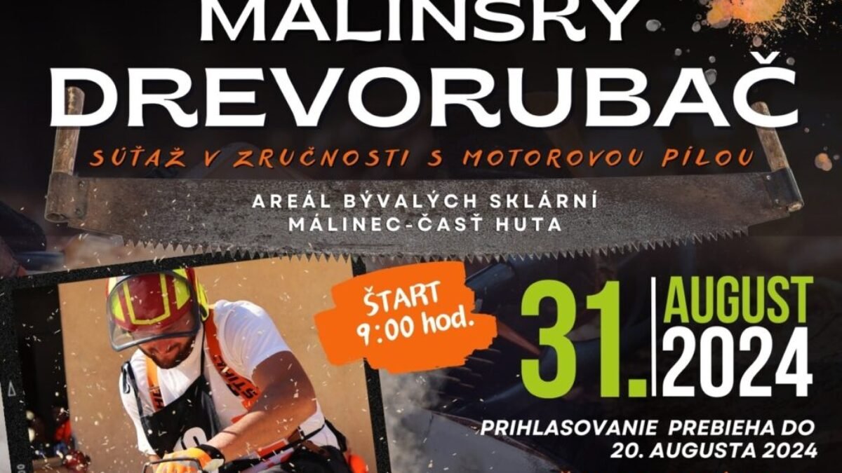 3. Ročník Málinského Drevorubača – Oslava zručností s motorovou pílou v Poltári