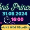 Darujte deťom zážitok: MDD s Pyšnou princeznou vo Veľkých Kapušanoch