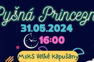 Darujte deťom zážitok: MDD s Pyšnou princeznou vo Veľkých Kapušanoch
