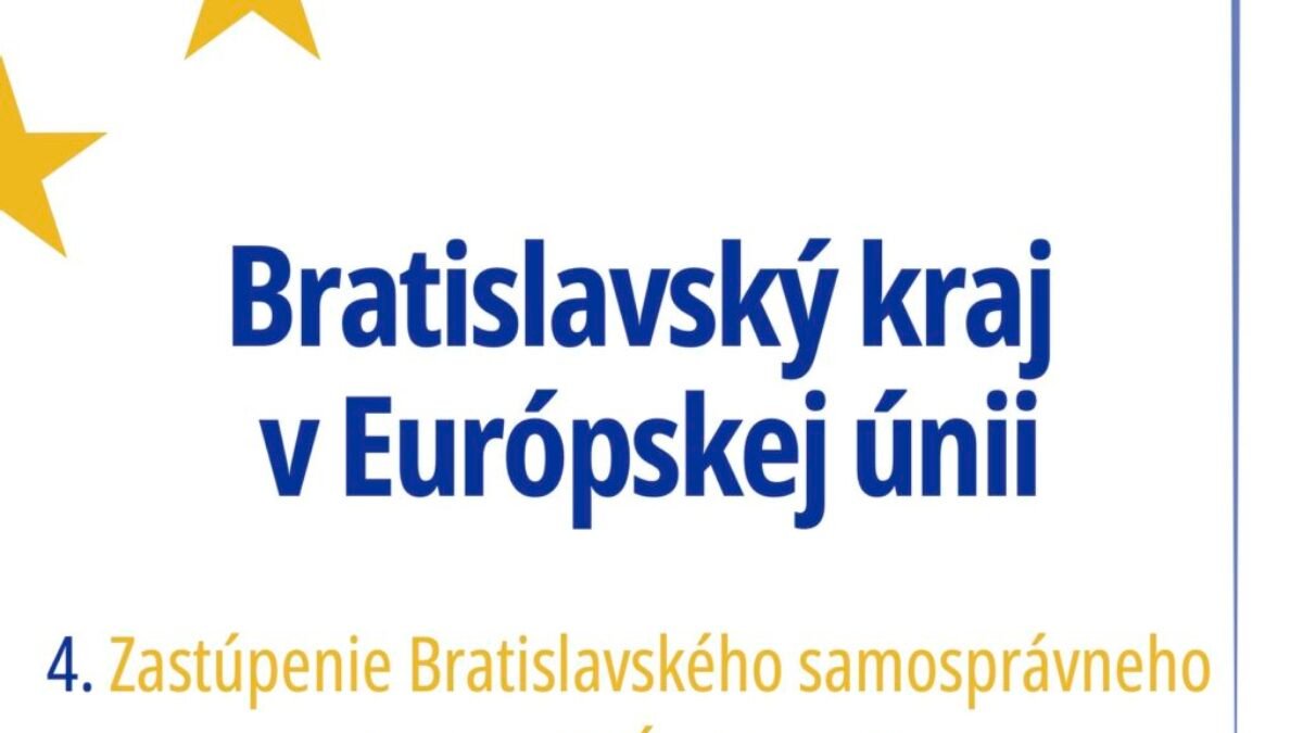 Spoznajte Európsku úniu: Ako funguje Zastúpenie Bratislavského samosprávneho kraja pri EÚ v Bruseli