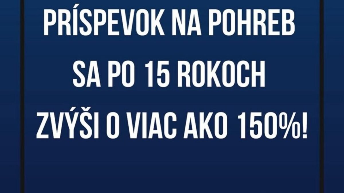 Romana Tabak: Príspevok na pohreb sa po 15 rokoch zvýši o viac ako 150%! Zo 79,67 eura na 200 eur. 

 SNS už rozšírila použitie rekreačných poukazov pre rodičov. 

 Zníženie …