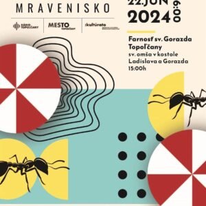 Topoľčany: HODY NA MRAVENISKU
 V sobotu 22.06. vás srdečne pozývame na hodovú sl...