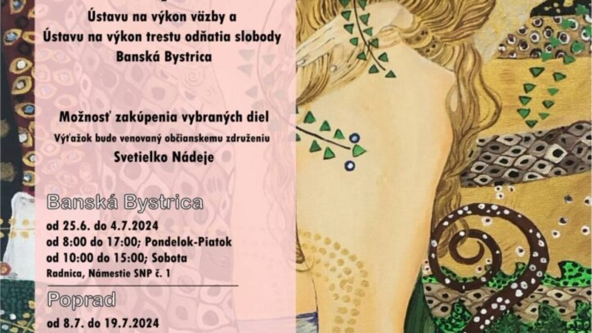 Banská Bystrica : NENECHAJTE SI UJSŤ JEDINEČNÚ VÝSTAVU DIEL VÄZNENÝCH OSÔB 
 
Stále je tu láska [aby neprišiel van Gogh o ucho]. Tak znie názov putovnej výstavy, ktorá sa zač…
