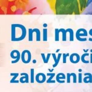 Dni mesta – 90. výročie založenia mesta Svit