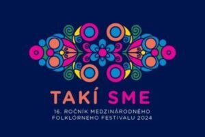 TAKÍ SME – 16. ročník Medzinárodného folklórneho festivalu 2024 v meste Ša...