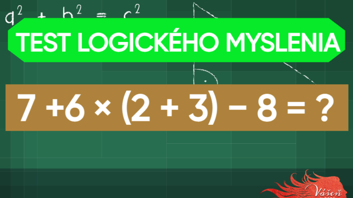Test logického myslenia: Vypočítajte hodnotu výrazu. Veľa šťastia!