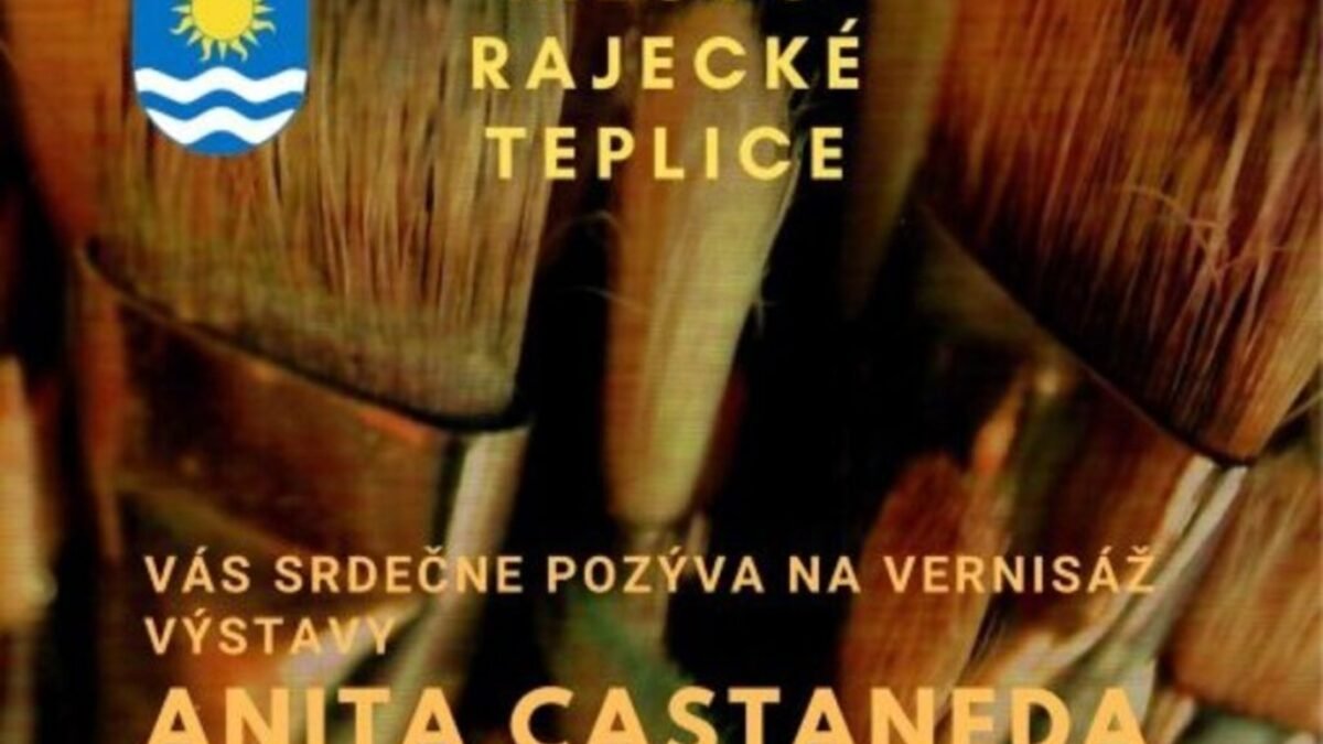 Vernisáž výstavy „Anita Castaneda“ v Rajeckých Tepliciach