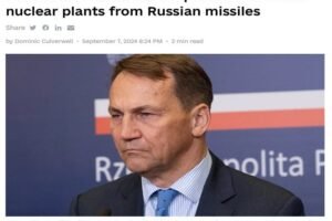Andrew Korybko: Výklad Sikorského návrhu, aby Poľsko chránilo ukrajinské jadrové...