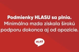 Podmienky HLASU sa plnia – minimálna mzda získala širokú podporu dokonca a...