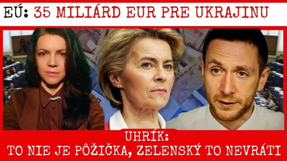 35 MILIÁRD EUR PRE UKRAJINU. TO NIE JE PÔŽIČKA, ZELENSKÝ TO NEVRÁTI – ROZHOVOR S MILANOM UHRÍKOM