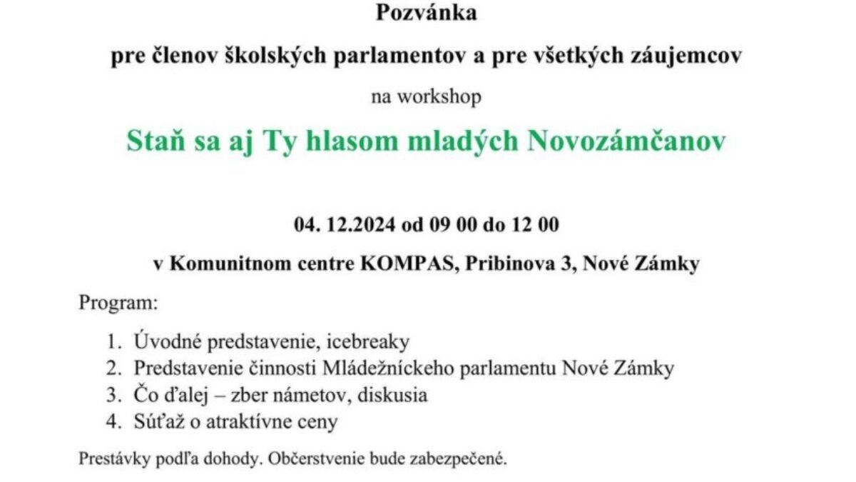 Nové Zámky: Staň sa aj Ty hlasom mladých Novozámčanov
Pozvánka pre členov školských parlamentov a pre všetkých záujemcov na workshop 4. decembra 2024 od 9:00 do 12:00 h…