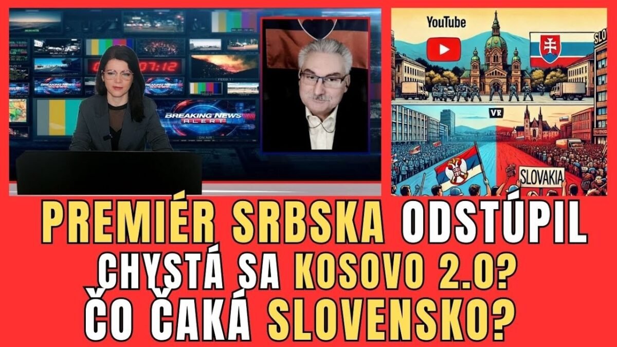 ‼️NALIEHAVÉ INFORMÁCIE O SLOVENSKU A SRBSKU. CHYSTÁ ZAHRANIČIE „KOSOVO 2.O“ A ČO ČAKÁ SLOVENSKO?
