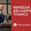 Remišová je ako kapitánka Titanicu