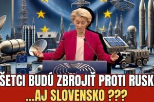 ČO SA TO DEJE V EÚ? URSULA VON DER LEYEN OHLÁSILA VEĽKÉ VYZBROJOVANIE PROTI RUSK...
