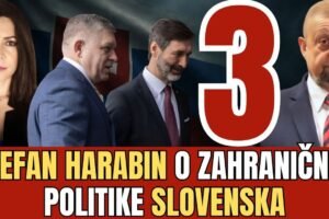 JUDr. Štefan Harabin: Čo bude so Slovenskom po vojne? Hrá vláda dvojitú hru s Uk...
