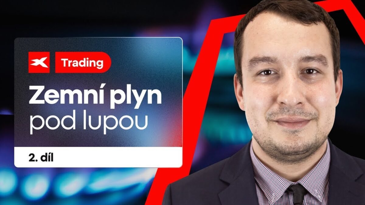 XTB: Zemní plyn pod lupou 2. díl: Jak obchodovat zemní plyn