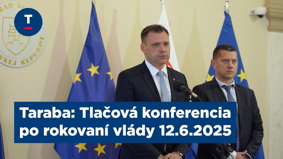 Taraba: Tlačová konferencia po rokovaní vlády 12.6.2025