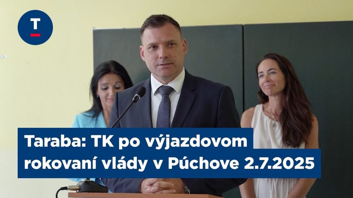 Tomáš Taraba: Taraba: TK po výjazdovom rokovaní vlády v Púchove 2.7.2025