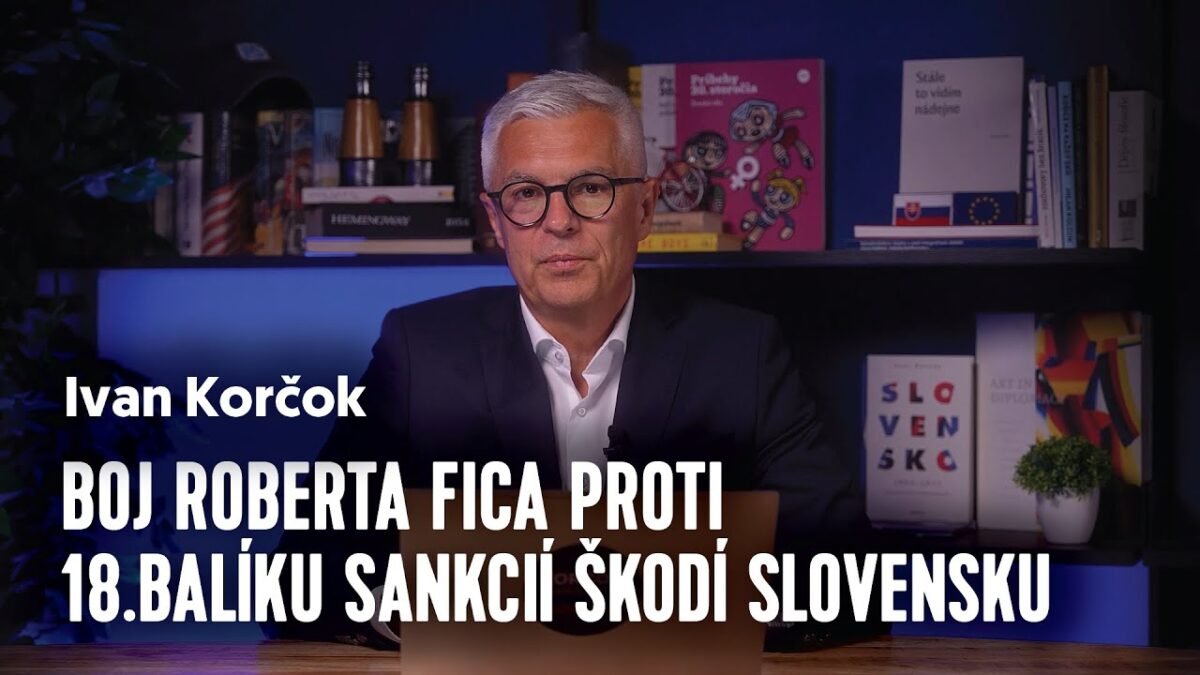 Boj Roberta Fica proti 18. balíku sankcií škodí Slovensku | Ivan KORČOK