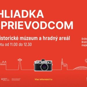 Bratislavský hrad: PREHLIADKY V CENE VSTUPNÉHO