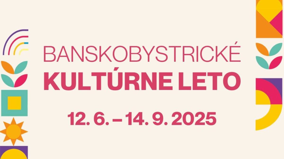 Mesto Banská Bystrica: KULTÚRNE LETO BANSKÁ BYSTRICA Mesto Banská Bystrica: KULTÚRNE LETO BANSKÁ BYSTRICA