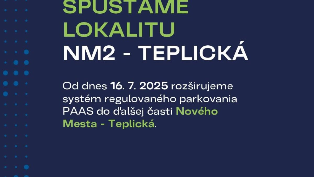 Mesto Bratislava: Od dnešného dňa 16.7. 2025 spúšťame regulované parkovanie Mesto Bratislava: Od dnešného dňa 16.7. 2025 spúšťame regulované parkovanie v zóne NM2 – Teplická.