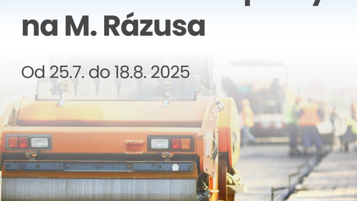 Mesto Topoľčany: ULICA M. RÁZUSA – Upozornenie na stavebné práce a dopravné obmedzenia