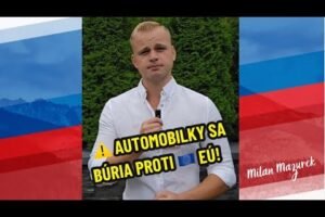 ✅️ JE TO TU! ⚠️ AUTOMOBILKY SA BÚRIA PROTI 🇪🇺 EÚ!