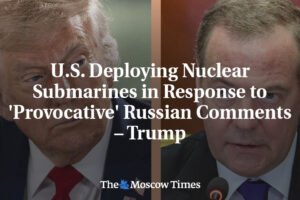 USA rozmiestňujú jadrové ponorky v reakcii na „provokatívne“ ruské v...