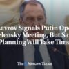 FM Lavrov naznačuje, že Putin je otvorený stretnutiu so Zelenským, ale hovorí, ž...