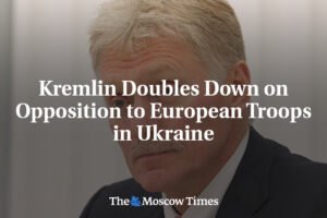 Kreml stupňuje odpor voči európskym jednotkám na Ukrajine