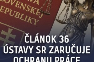 Článok 36 Ústavy SR – garancia ochrany práce