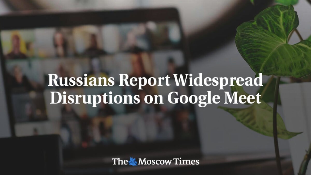 Rusi hlásia rozsiahle výpadky na Google Meet