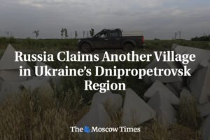 Rusko si nárokuje ďalšiu dedinu v ukrajinskej Dnepropetrovskej oblasti