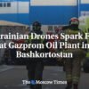 Ukrajinské drony spôsobili požiar v ropnom závode Gazpromu v Baškortostane