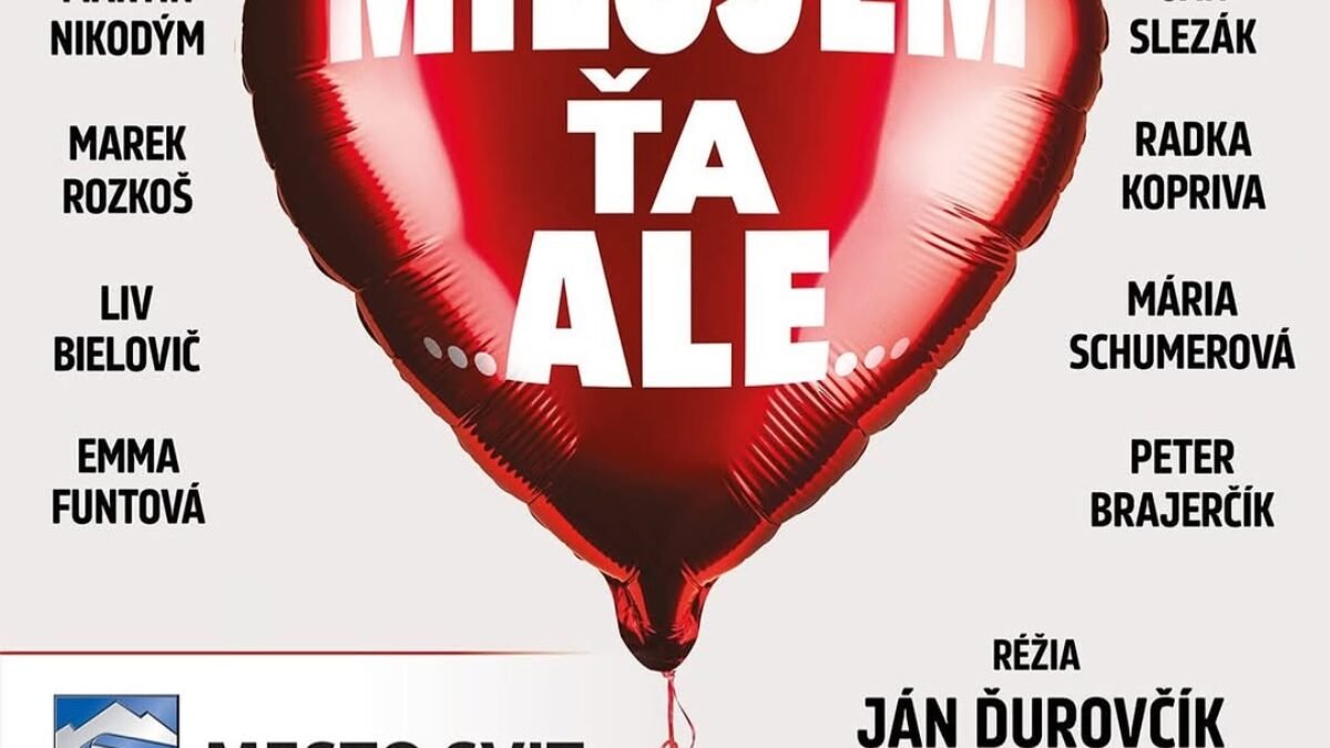 Mesto Svit: ZMENA TERMÍNU PREDSTAVENIA – MILUJEM ŤA, ALE…!